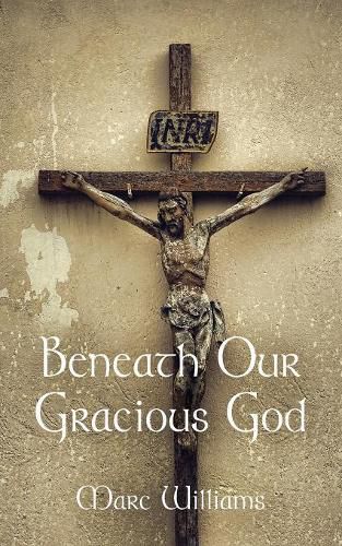 Cover image for Beneath Our Gracious God