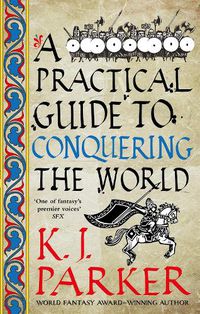 Cover image for A Practical Guide to Conquering the World: The Siege, Book 3