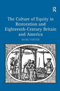 Cover image for The Culture of Equity in Restoration and Eighteenth-Century Britain and America