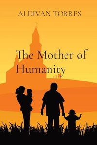 Cover image for The Mother of Humanity