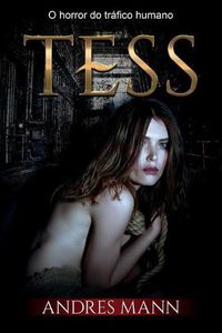 Cover image for Tess: O Horror do Trafico Humano