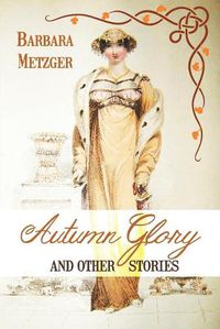 Cover image for Autumn Glory and Other Stories (Large Print Edition)