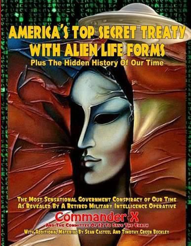 America's Top Secret Treaty with Alien Life Forms: Plus the Hidden History of Our Time