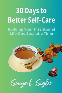 Cover image for 30 Days to Better Self-Care