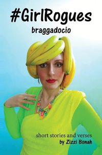 Cover image for #GirlRogues: Braggadocio