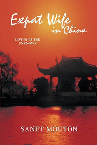 Cover image for Expat Wife in China: Living in the Unknown