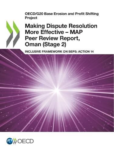 Cover image for Making Dispute Resolution More Effective - MAP Peer Review Report, Oman (Stage 2)