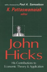 Cover image for John Hicks: His Contributions to Economic Theory and Application