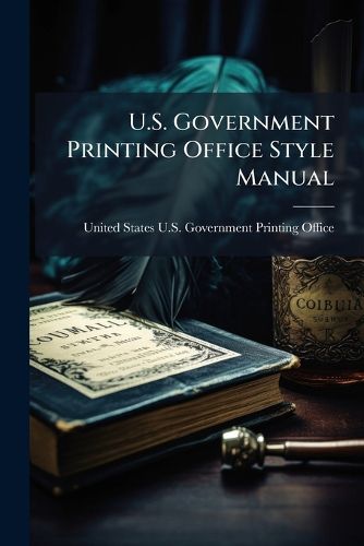 Cover image for U.S. Government Printing Office Style Manual