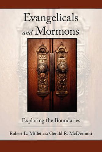 Cover image for Evangelicals and Mormons: Exploring the Boundaries