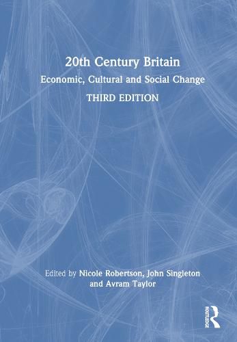 20th Century Britain: Economic, Cultural and Social Change