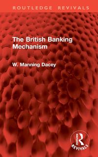 Cover image for The British Banking Mechanism