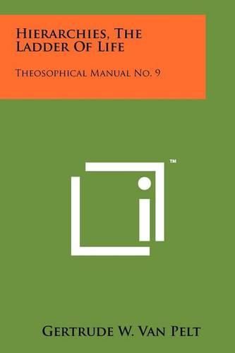 Hierarchies, the Ladder of Life: Theosophical Manual No. 9