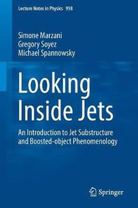Cover image for Looking Inside Jets: An Introduction to Jet Substructure and Boosted-object Phenomenology