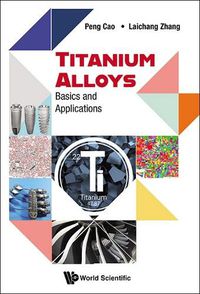 Cover image for Titanium Alloys: Basics And Applications