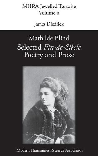 Mathilde Blind: Selected Fin-de-Siecle Poetry and Prose