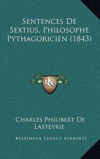 Cover image for Sentences de Sextius, Philosophe Pythagoricien (1843)