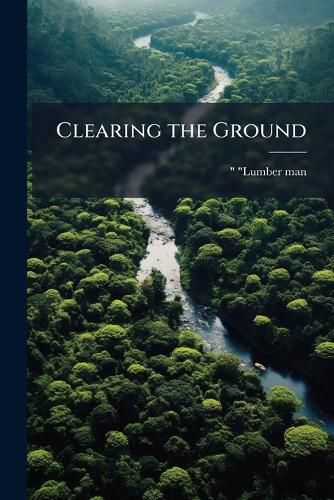 Cover image for Clearing the Ground