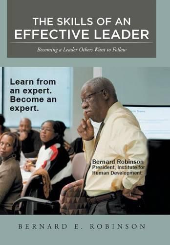 Cover image for The Skills of an Effective Leader: Becoming a Leader Others Want to Follow