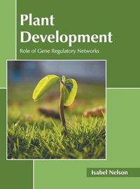 Cover image for Plant Development: Role of Gene Regulatory Networks