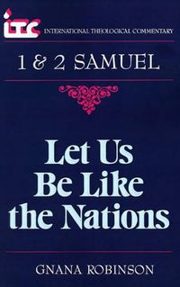 Cover image for 1 and 2 Samuel: Let Us be Like the Nations