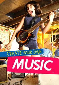 Cover image for Create Your Own Music