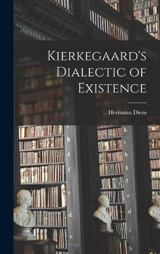 Cover image for Kierkegaard's Dialectic of Existence