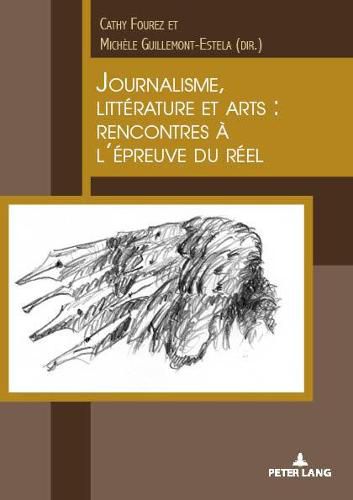 Cover image for Arts Et Journalisme: Une Rencontre A l'Epreuve Du Reel
