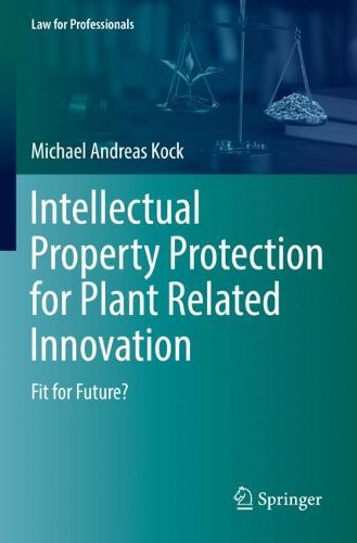 Cover image for Intellectual Property Protection for Plant Related Innovation
