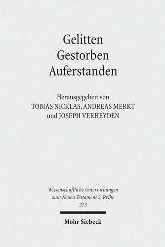 Cover image for Gelitten - Gestorben - Auferstanden: Passions- und Ostertraditionen im antiken Christentum