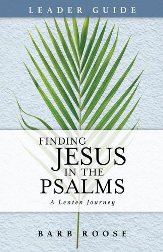 Cover image for Finding Jesus in the Psalms Leader Guide