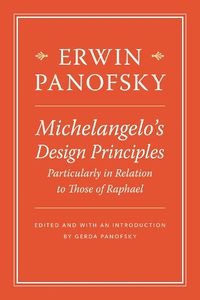 Cover image for Michelangelo's Design Principles, Particularly in Relation to Those of Raphael