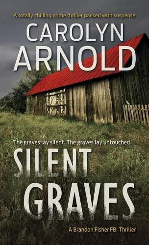 Cover image for Silent Graves: A totally chilling crime thriller packed with suspense