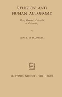 Cover image for Religion and Human Autonomy: Henry Dumery's Philosophy of Christianity