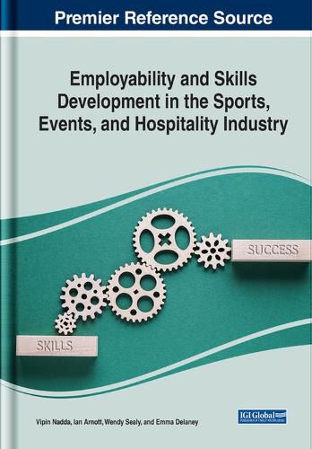 Cover image for Employability and Skills Development in the Sports, Events, and Hospitality Industry