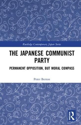 Cover image for The Japanese Communist Party: Permanent Opposition, but Moral Compass