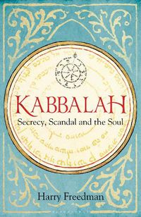 Cover image for Kabbalah: Secrecy, Scandal and the Soul