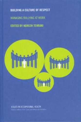Cover image for Building a Culture of Respect: Managing Bullying at Work