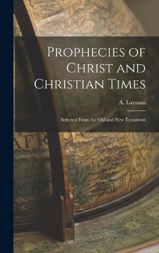 Prophecies of Christ and Christian Times