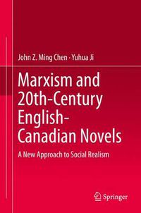 Cover image for Marxism and 20th-Century English-Canadian Novels: A New Approach to Social Realism