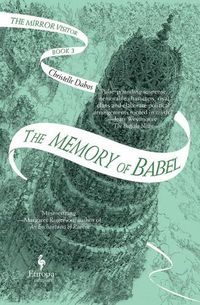 Cover image for The Memory of Babel: Book Three of the Mirror Visitor Quartet