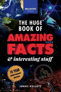 Cover image for The Huge Book of Amazing Facts & Interesting Stuff 2024
