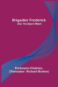 Cover image for Brigadier Frederick; and, The Dean's Watch