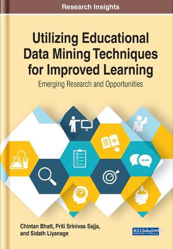 Cover image for Utilizing Educational Data Mining Techniques for Improved Learning: Emerging Research and Opportunities