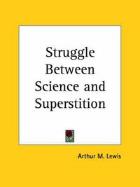 Cover image for Struggle Between Science and Superstition (1915)