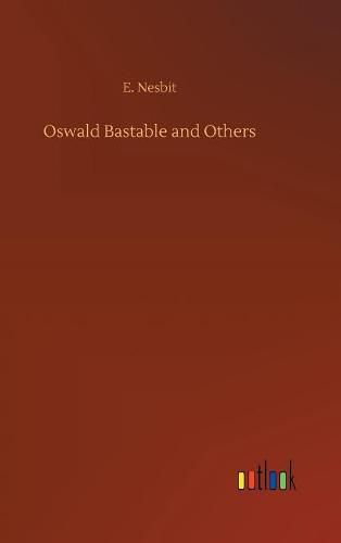 Cover image for Oswald Bastable and Others