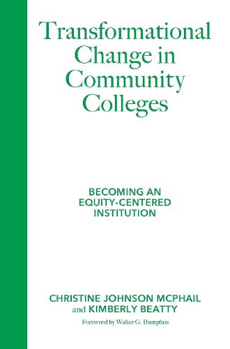 Cover image for Transformational Change in Community Colleges: Becoming an Equity-Centered Institution