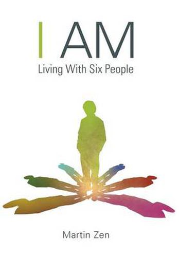 Cover image for I Am: Living with Six People