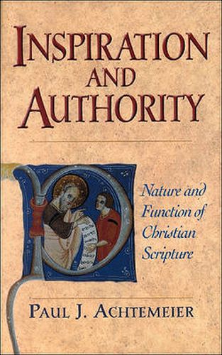 Cover image for Inspiration and Authority - Nature and Function of Christian Scripture