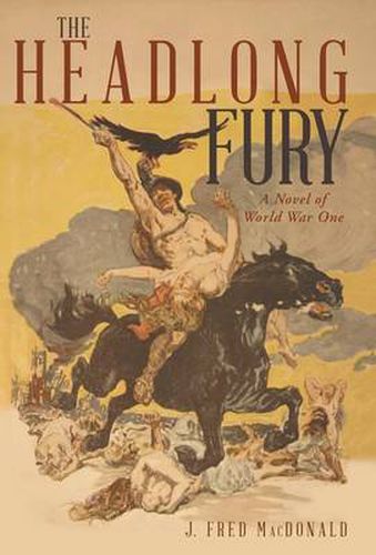 Cover image for The Headlong Fury: A Novel of World War One